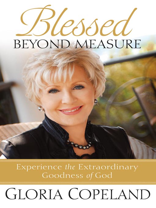 Title details for Blessed Beyond Measure by Gloria Copeland - Available